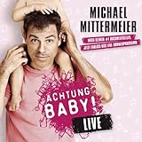michael mittermeier achtung baby streamcloud  Achtung Baby!