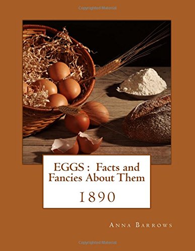 Eggs: Facts and Fancies About Them