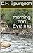 Morning and Evening Daily Devotions with Charles Spurgeon Book (Annotated)