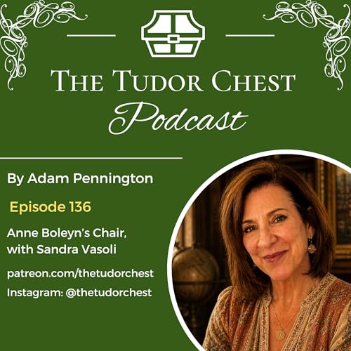 Anne Boleyn's Chair with Sandra Vasoli