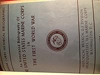 An Annotated Bibliography of the United States Marine Corps in the First World War B004DRIGWU Book Cover