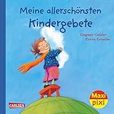  Maxi Pixi 247: Meine allerschönsten Kindergebete
