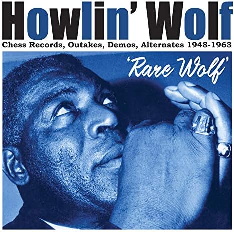 HOWLIN' WOLF - Rare Wolf : Chess Records Outakes Demos Alternates 1948-1963 - CD