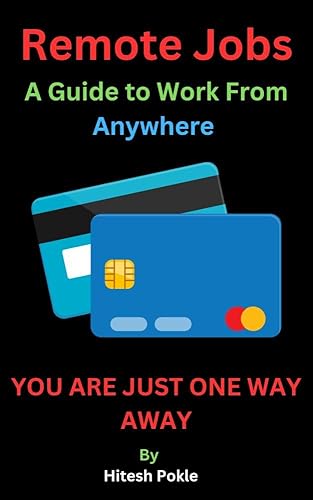 Remote Jobs: A Comprehensive Guide to Working from Anywhere: One