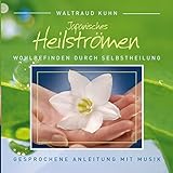  Japanisches Heilströmen - Wohlbefinden durch Selbstheilung