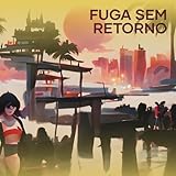  Fuga Sem Retorno
