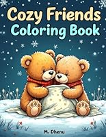 Cozy Friends Bold and Easy Coloring Book ( part of The Cozy Collection: Relaxing and Wholesome Coloring Books for All Ages) B0F5MNKGMG Book Cover