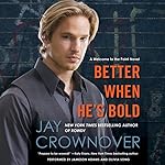 Cover of Better When He's Bold