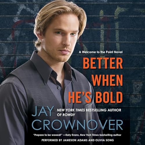 Better When He's Bold Audiolibro Por Jay Crownover arte de portada
