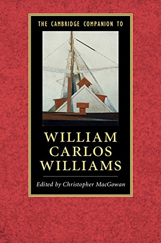 The Cambridge Companion to William Carlos Williams (Cambridge Companions to Literature)