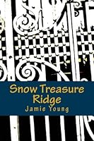 Snow Treasure Ridge 1546321209 Book Cover