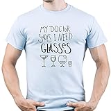 My Doctor Says I Need Glasses Herren T-Shirt