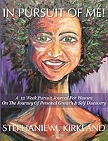 In Pursuit of ME Planner: For Women on the Journey of Personal Growth and Self Discovery 1523251824 Book Cover