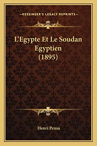 L'Egypte Et Le Soudan Egyptien (1895) (French Edition)