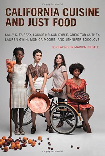 California Cuisine and Just Food (Food, Health, and the Environment)