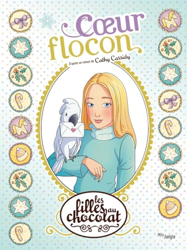 Les filles au chocolat - Tome 15 Coeur Flocon (15)