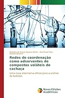 Redes de Coordenacao Como Adsorventes de Compostos Volateis de Cachaca 3639836944 Book Cover