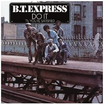 Do It 'Til You're Satisfied [Disco de Vinil] por B.T. Express — capa do álbum
