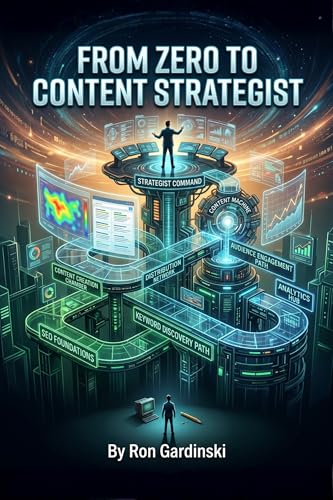 From Zero to Content Strategist: Mastering SEO, Building a Content Machine, and Driving Massive Organic Growth (From Zero to Creator Book 14)