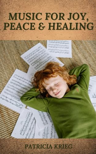 MUSIC FOR JOY, PEACE & HEALING
