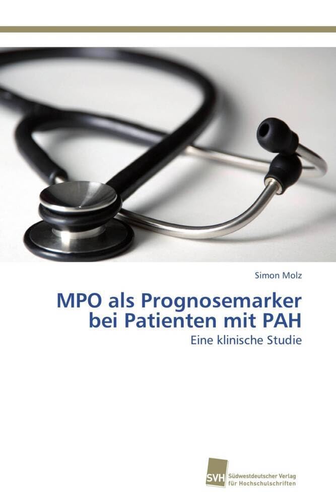 MPO als Prognosemarker bei Patienten mit PAH: Eine klinische Studie (German Edition)