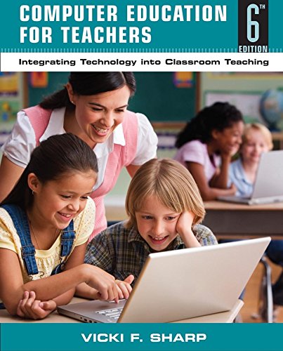 Computer Education for Teachers: Integrating Technology into Classroom Teaching