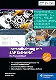 Instandhaltung mit SAP S/4HANA: Das Praxishandbuch