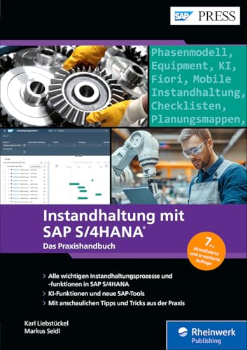 Instandhaltung mit SAP S/4HANA: Das Praxishandbuch
