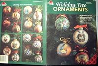 Holiday Tree Ornaments: 16 Beautiful Ornaments Painted on Glass Balls Using Acrylic Colors B000UEZHX6 Book Cover