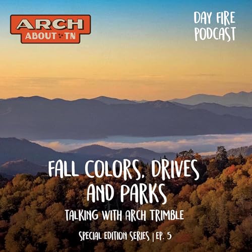 Arch About TN: Fall Colors-Drives-Parks! Ep. 5