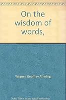 On the Wisdom of Words B0006BV00M Book Cover