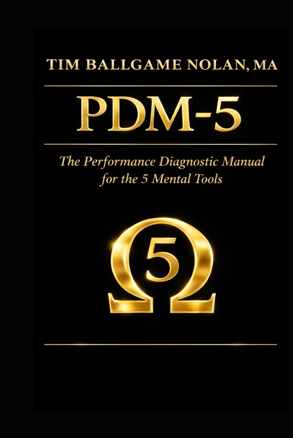 PDM-5: The Performance Diagnostic Manual for the 5 Mental Tools      Hardcover – March 5, 2026