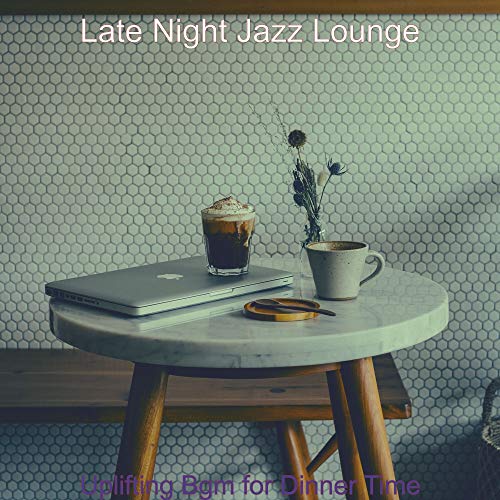Uplifting Bgm for Dinner Time de Late Night Jazz Lounge en Amazon Music ...