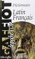 Dictionnaire de poche Latin-francais : Gaffiot Top poche 2012814085 Book Cover