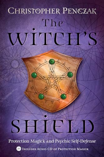 The Witch's Shield: Protection Magick...
