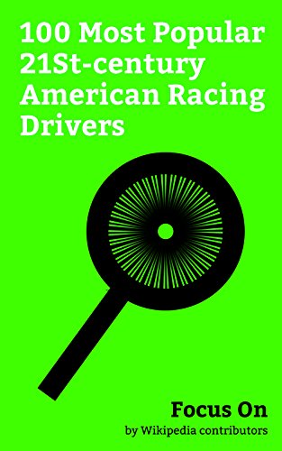 Focus On: 100 Most Popular 21St-century American Racing Drivers: Paul Walker, Frankie Muniz, Mark-Paul Gosselaar, Carl Edwards, Jimmie Johnson, Chase ... Kyle Busch, Nick Hogan, Tony Stewart, etc.