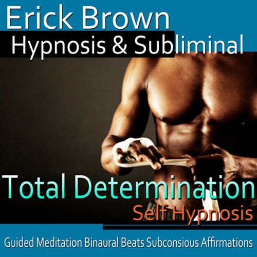 Total Determination Hypnosis Audiolibro Por Erick Brown Hypnosis arte de portada