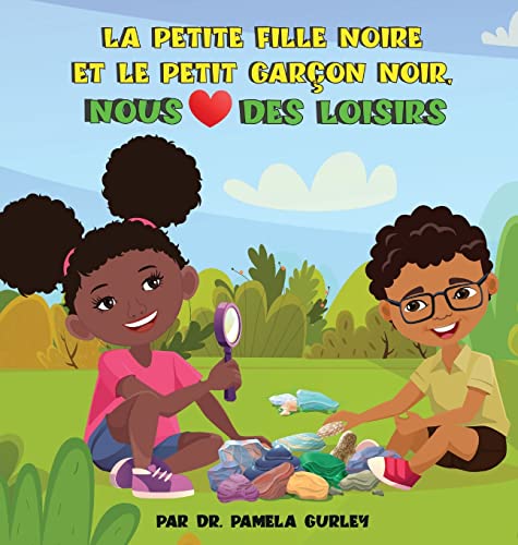 Petite Fille Noire et Petit Garçon Noir, Nous Vivons des Loisirs (French Edition)