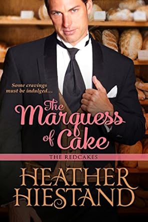 The Marquess of Cake (Redcakes Book 1)