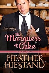 The Marquess of Cake (Redcakes Book 1)