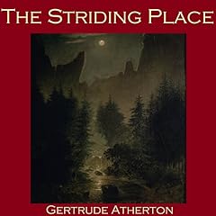 The Striding Place Audiolibro Por Gertrude Atherton arte de portada