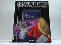dBASE III Plus Tips, Tricks and Traps 0880222867 Book Cover