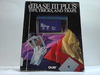 Paperback dBASE III Plus Tips, Tricks and Traps Book