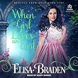 When a Girl Loves an Earl: Rescued from Ruin Series, Book 5