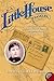 A Little House Traveler: Writings from Laura Ingalls Wilder's Journeys Across America (Little House Nonfiction)