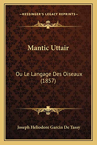 Mantic Uttair: Ou Le Langage Des Oiseaux (1857) (Arabic Edition)