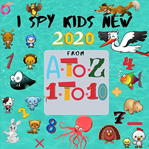 I SPY KIDS FROM A TO Z - 1 TO 10 NEW 2020: Fun game for Age 2-5 , I Spy Books for Toddlers , I Spy With My Little Eye Guessing Book for Preschoolers