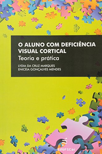 O aluno com deficiência visual cortical: teoria e prática