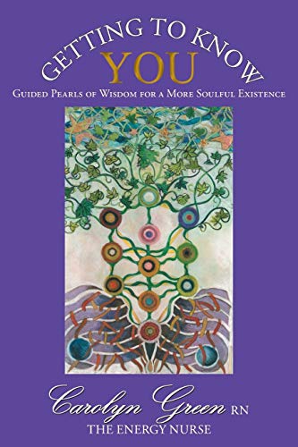 Getting to Know YOU: Guided Pearls of Wisdom for a More Soulful Existence
