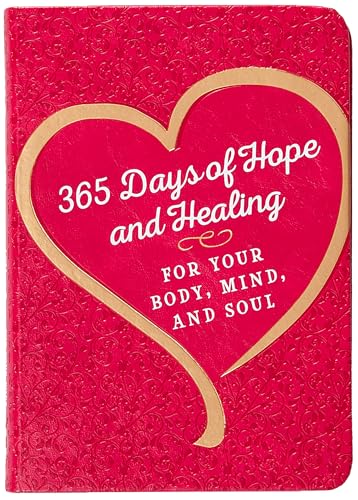 365 Days of Hope and Healing for Your Body, Mind,